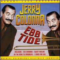 Jerry Colonna - Ebb Tide lyrics