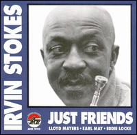 Irv Stokes - Just Friends lyrics