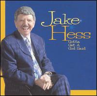 Jake Hess - Gotta Get a God Said lyrics
