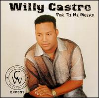 Willy Castro - Por Ti Me Muero lyrics