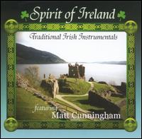 Matt Cunningham - Spirit of Ireland: Traditional Irish Instruments lyrics