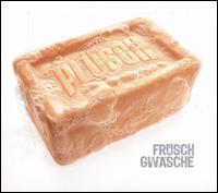 Plusch - Frusch Gwasche lyrics