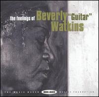 Beverly "Guitar" Watkins - Feelings of Beverly "Guitar" Watkins lyrics