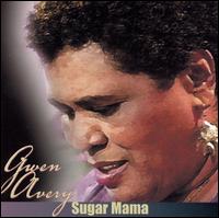 Gwen Avery - Sugar Mama lyrics