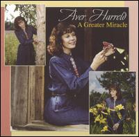 Aver Harreld - A Greater Miracle lyrics