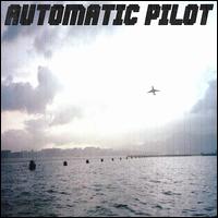 Automatic Pilot - Automatic Pilot lyrics