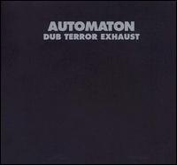 Automaton - Dub Terror Exhaust lyrics