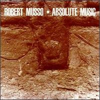 Robert Musso - Absolute Music lyrics
