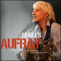 Hugues Aufray - Plus Live Que Jamais lyrics