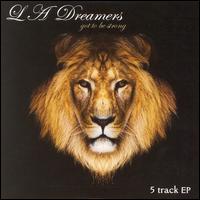 LA Dreamers - Get To Be Strong lyrics