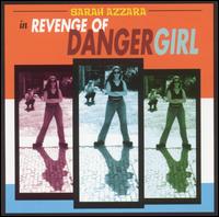 Sarah Azzara - Revenge of DangerGirl lyrics