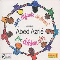 Abed Azri - For Children Only lyrics