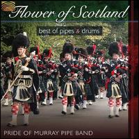 Pride of Murray Pipe Band - Flower of Scotland: Best of Pipes and Drums lyrics