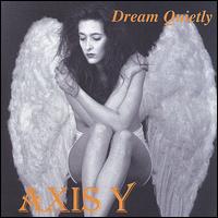 Axis Y - Dream Quietly lyrics