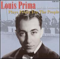 Louis Prima & His Orchestra - Plays Pretty for the People [Collector's Choice] lyrics
