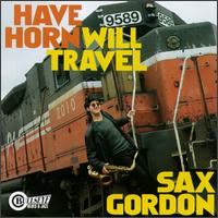 Sax Gordon - Have Horn Will Travel lyrics