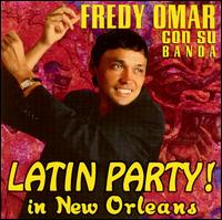 Fredy Omar - Latin Party! In New Orleans lyrics