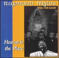 Raymond Anthony Myles - Heaven Is the Place [1998] [live] lyrics