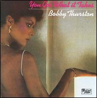 Bobby Thurston - You Got What It Takes lyrics