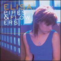 Elisa - Pipes & Flowers lyrics