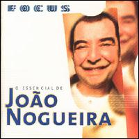 Joo Nogueira - Serie Focus lyrics