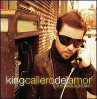 Gustavo Laureano - King Callero del Amor lyrics