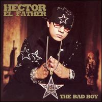 Hector el Father - The Bad Boy lyrics
