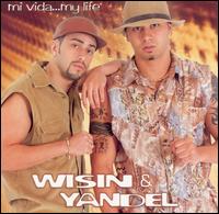 Wisin & Yandel - Mi Vida... My Life lyrics