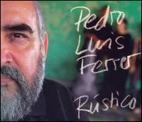Pedro Luis Ferrer - Rustico lyrics