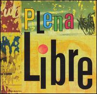Plena Libre - Plena Libre lyrics
