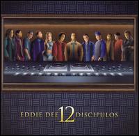 Eddie Dee - 12 Discipulos lyrics