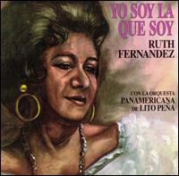 Ruth Fernandez - Yo Soy la Que Soy lyrics