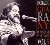 Horacio Guarany - El Poeta de La Amistad y el Vino, Vol. 5 lyrics