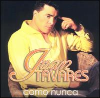Juan Tavares - Como Nunca lyrics