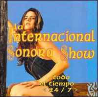 Internacional Sonora Show - Todo el Tiempo 24/7 lyrics