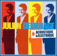 Julien Clerc - Demenage: Acoustique & Electrique [live] lyrics
