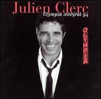 Julien Clerc - Olympia Int?gral 94 [live] lyrics