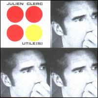 Julien Clerc - Utile lyrics