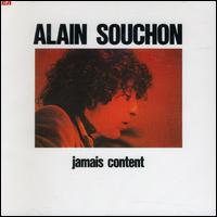 Alain Souchon - Jamais Content lyrics