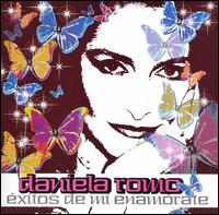 Daniela Romo - Exitos de Mi Enamorate [CD/DVD] lyrics