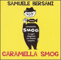 Samuele Bersani - Caramella Smog lyrics