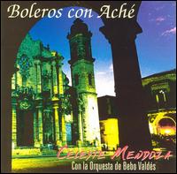Celeste Mendoza - Boleros con Ache lyrics