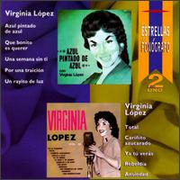 Virginia Lopez - Estrellas del Fonografo: 2 en Uno lyrics