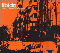 Libido - Lo Ultimo Que Hable Ayer lyrics
