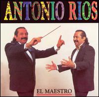 Antonio Rios - El Maestro lyrics