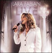 Lara Fabian - Live: Un Regard 9 lyrics