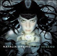 Natalia Oreiro - Tu Veneno lyrics