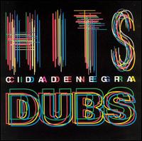 Cidade Negra - Hits/Dubs lyrics
