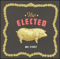 The Elected - Me First lyrics