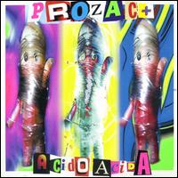 Prozac + - Acidoacida lyrics